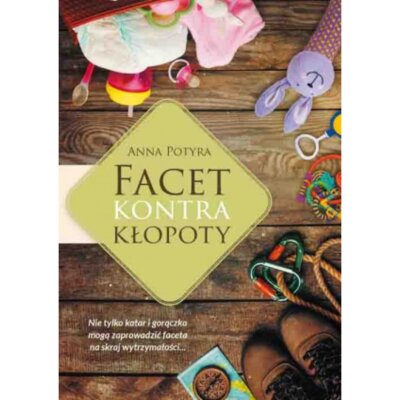 Facet kontra kłopoty Anna Potyra
