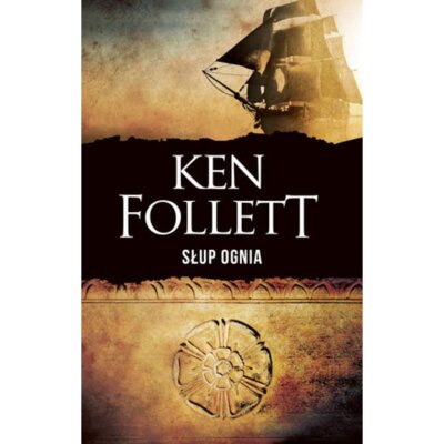 Słup ognia. Filary Ziemi. Tom 3. Wydanie specjalne Ken Follett