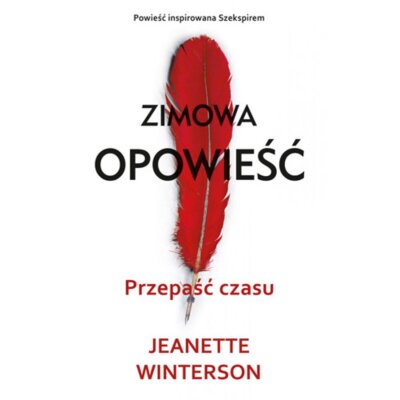 Zimowa opowieść przepaść czasu projekt szekspir Jeanette Winterson