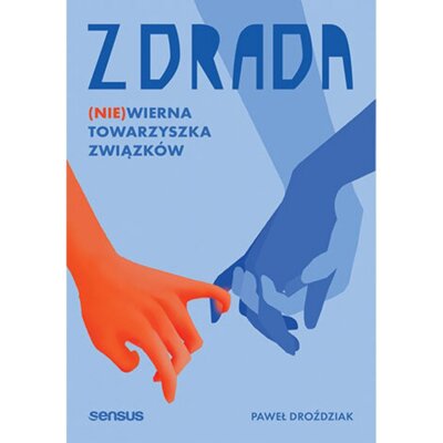Zdrada. (Nie)wierna towarzyszka związków Paweł Droździak
