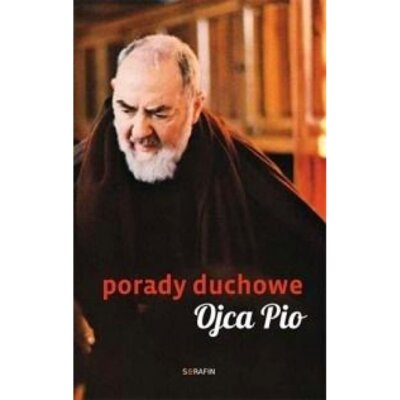 Porady duchowe Ojca Pio Joanna Piestrak