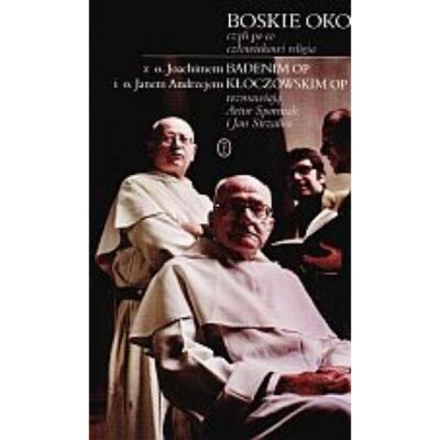 Boskie oko czyli po co człowiekowi religia Artur Sporniak