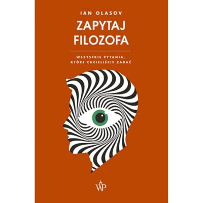 Zapytaj filozofa. Wszystkie pytania, które chcieliście zadać Ian Olasov