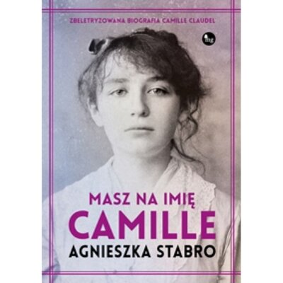 Masz na imię Camille Agnieszka Stabro