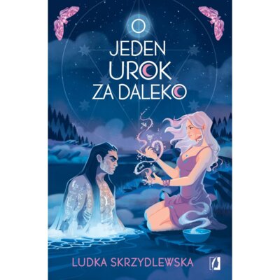 O jeden urok za daleko. Czarownice z Inverness. Tom 2 Ludka Skrzydlewska