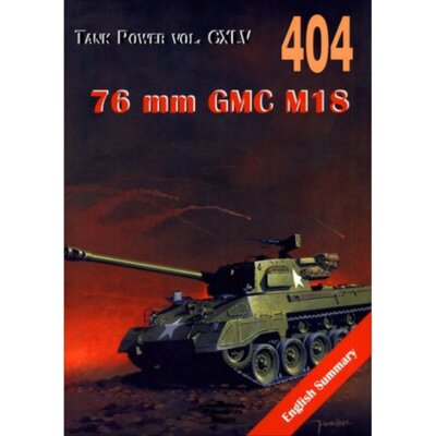 76 mm GMC M18. Tank Power vol. CXLV 404 Hell Cat Janusz Ledwoch