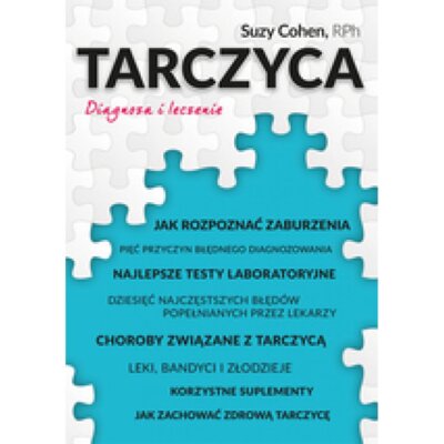 Tarczyca. Diagnoza i leczenie Cohen Suzy