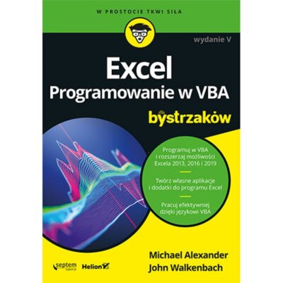 Excel. Programowanie w VBA dla bystrzaków Alexander Michael