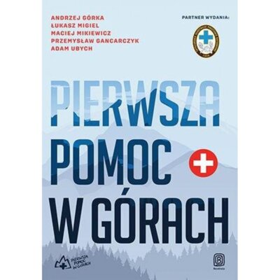 Pierwsza pomoc w górach Praca zbiorowa