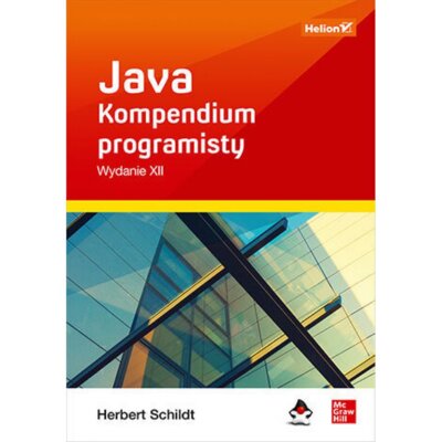 Java. Kompendium programisty. Wydanie XII Herbert Schildt