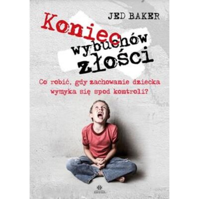 Koniec wybuchów złości Jed Baker