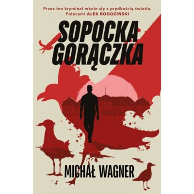 Sopocka gorączka Michał Wagner