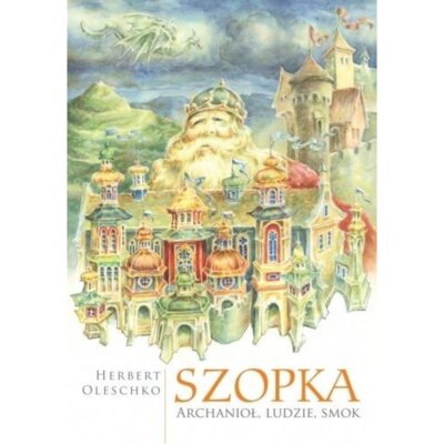 Szopka. Archanioł, ludzie, smok Herbert Oleschko