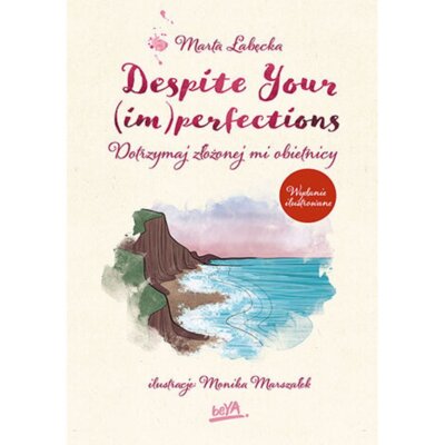 Despite Your (im)perfections. Dotrzymaj złożonej mi obietnicy (wydanie ilustrowane) Marta Łabęcka