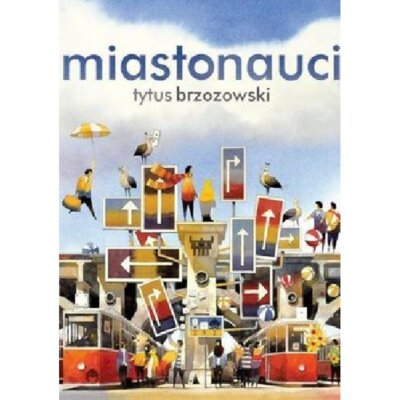 Miastonauci Tytus Brzozowski