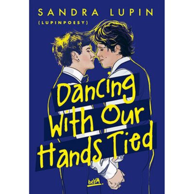 Dancing with our hands tied Sandra Lupin Lupinpoesy