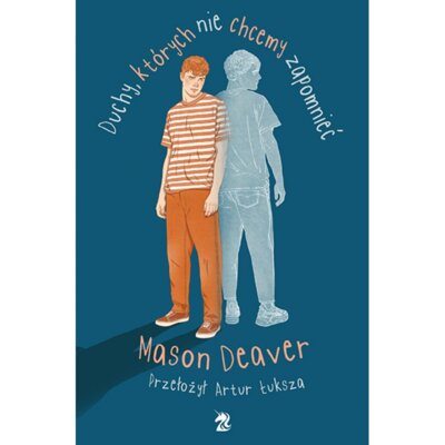 Duchy, których nie chcemy zapomnieć Mason Deaver