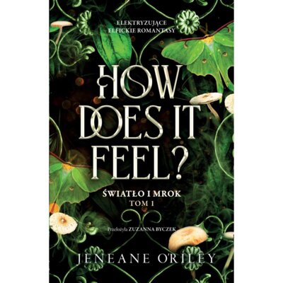 Powiedz, jak to jest. Światło i mrok. Tom 1 Jeneane ORiley