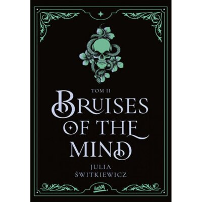 Bruises of the Mind. Tom II Julia Świtkiewicz