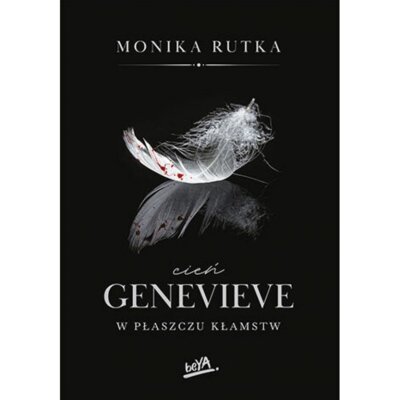 Cień Genevieve. W płaszczu kłamstw. Seria Pozory. Tom 1 Monika Rutka