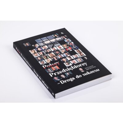 Polscy Przedsiębiorcy. Droga do sukcesu. Część 3 Praca zbiorowa