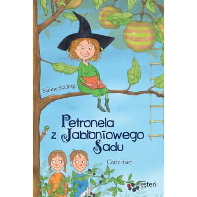 Petronela z Jabłoniowego Sadu. Czary mary Stading Sabine