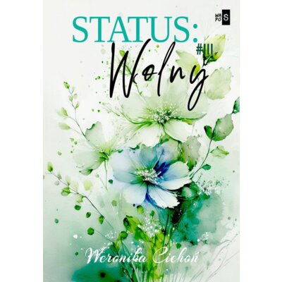 Status: Wolny. Status. Tom 3 Weronika Cichoń