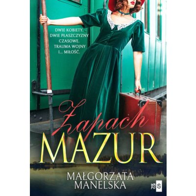 Zapach Mazur Tom 1 Małgorzata Manelska