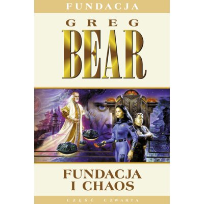 Fundacja i chaos. Cykl Fundacja. Tom 4 Greg Bear