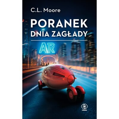 Poranek dnia zagłady Catherine Lucille Moore