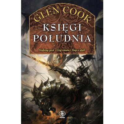 Czarna Kompania. Księgi Południa Glen Cook