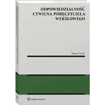 Odpowiedzialność cywilna poręczyciela wekslowego Tomasz Turski