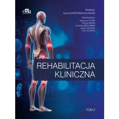 Rehabilitacja kliniczna T.2 Praca zbiorowa