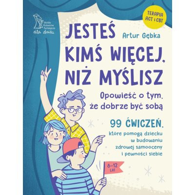 Jesteś kimś więcej, niż myślisz Artur Gębka