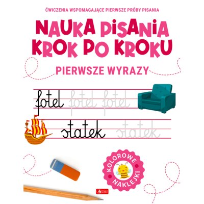 Pierwsze wyrazy. Nauka pisania krok po kroku Praca zbiorowa