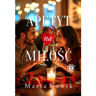 Apetyt na miłość Marta Nowik