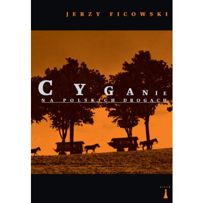 Cyganie na polskich drogach Jerzy Ficowski