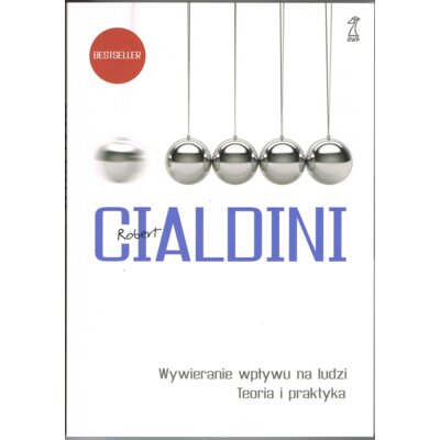 Wywieranie wpływu na ludzi. Teoria i praktyka Robert B. Cialdini
