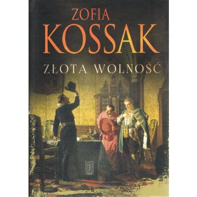 Złota wolność Zofia Kossak