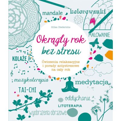 Okrągły rok bez stresu Gilles Diederichs