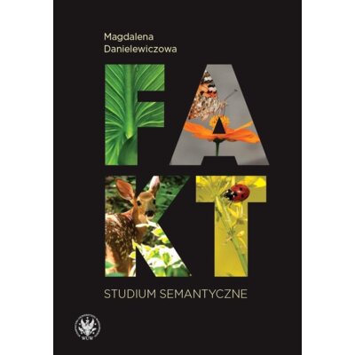 Fakt. Studium semantyczne Magdalena Danielewiczowa