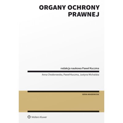 Organy ochrony prawnej Anna Chodorowska