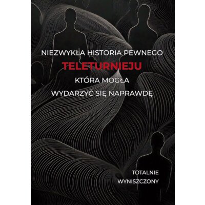 Niezwykła historia pewnego teleturnieju, która mogła wydarzyć się naprawdę Totalnie wyniszczony