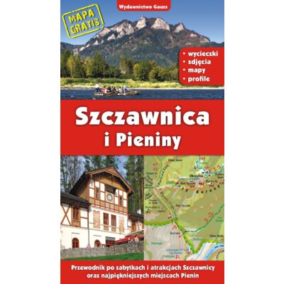 Szczawnica i Pieniny. Przewodnik po zabytkach i atrakcjach Szczawnicy oraz najpiękniejszych miejscach Pienin wyd. 2022 Barbara Zygmańska