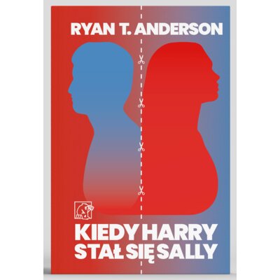 Kiedy Harry stał się Sally Ryan T. Anderson