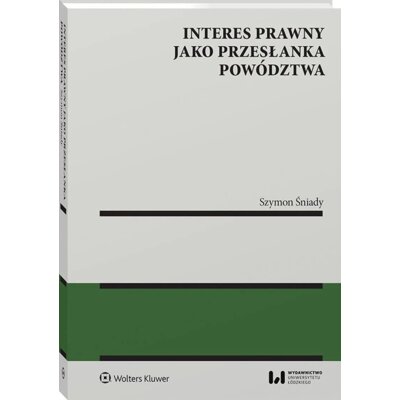 Interes prawny jako przesłanka powództwa Szymon Śniady