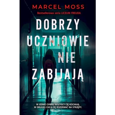 Dobrzy uczniowie nie zabijają. Liceum Freuda. Tom 6. Wydanie specjalne Marcel Moss