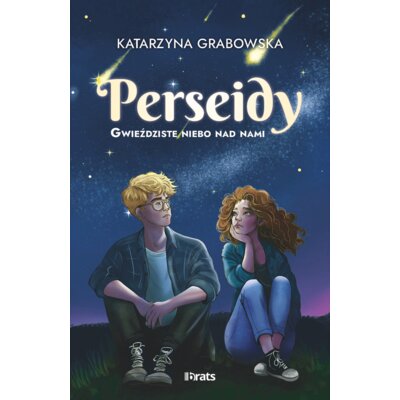 Perseidy. Gwieździste niebo nad nami. Tom 1 Katarzyna Grabowska